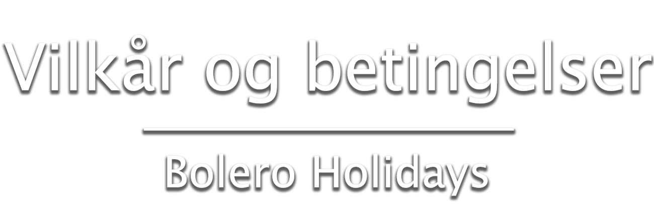 Bolero Holidays Vilkår og betingelser